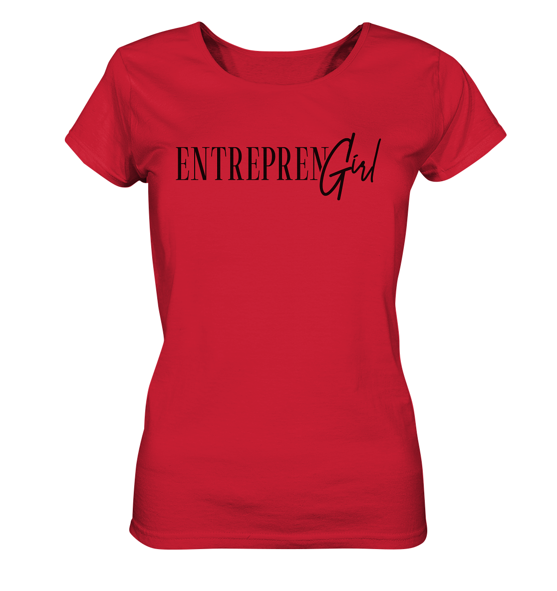 EntreprenGIRL - Ladies Organic Shirt