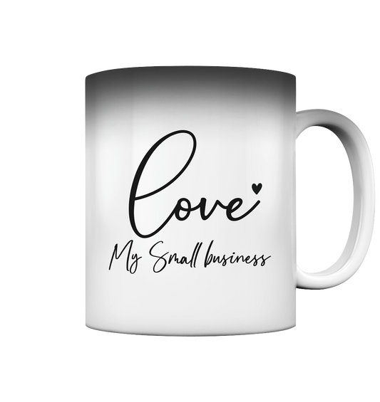 Love my small Business  - Magic Mug