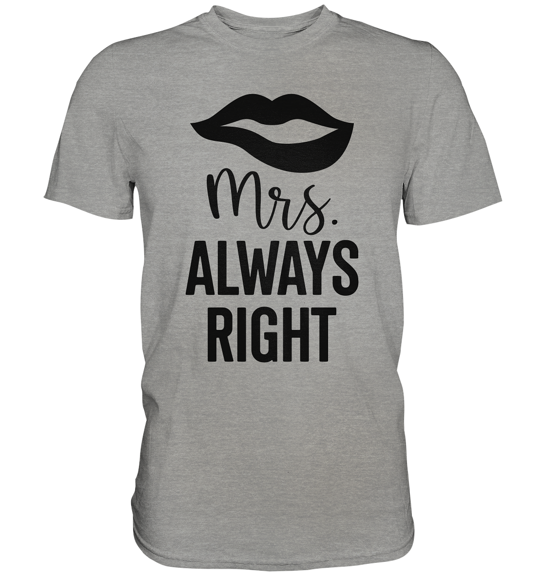 Mrs. always right - Premium Shirt