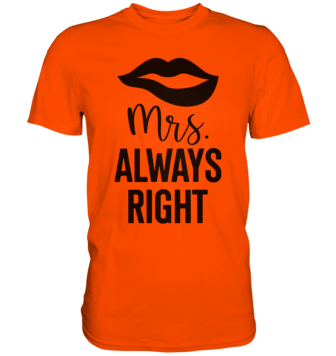 Mrs. always right - Premium Shirt